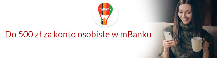 Promocja bankowa od banku mBank - HIT! 500 zł za konto w mBanku!