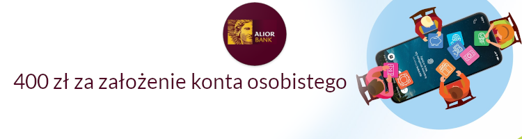 Promocja bankowa od banku Alior Bank - 400 zł za założenie konta osobistego