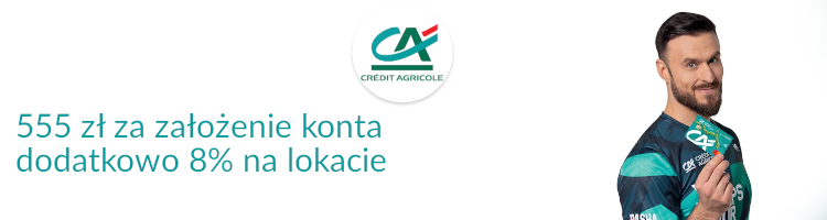 Promocja bankowa od banku Credit Agricole - 555 zł za założenie konta + 8% na lokacie