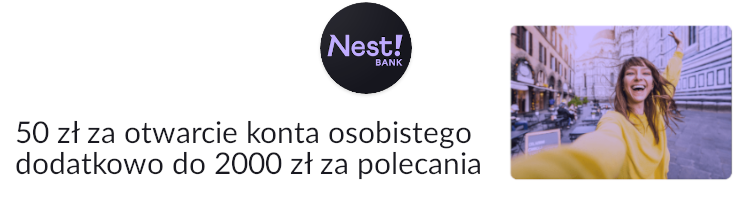 Promocja bankowa od banku Nest Bank - 50 zł za otwarcie konta w Nest Bank, do 2000 za polecanie